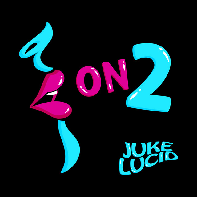 Sleeve artwork for On 2 by Juke Lucid